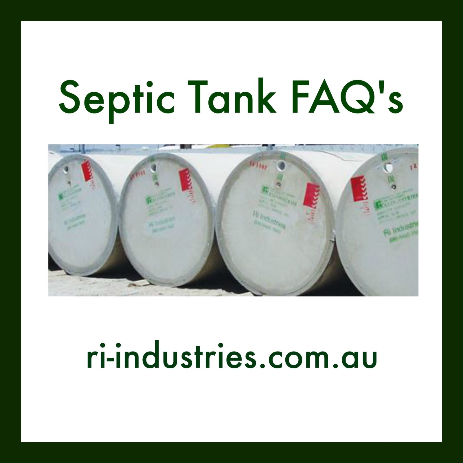 Ri Industries Septic Tank FAQ's